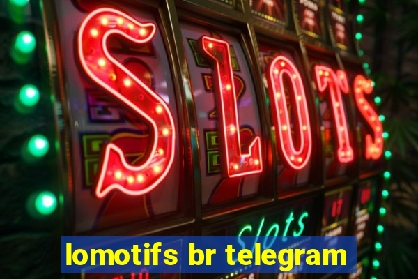 lomotifs br telegram